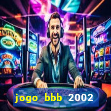 jogo bbb 2002 download android